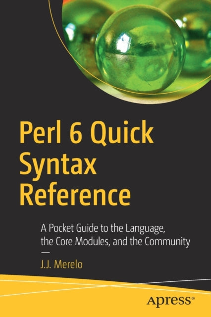 Book cover of: Perl 6 Quick Syntax Reference. By: J.J. Merelo