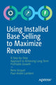 Book cover of: Using Installed Base Selling to Maximize Revenue. By: Remi Gicquel