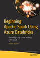 Book cover of: Beginning Apache Spark Using Azure Databricks. By: Robert Ilijason