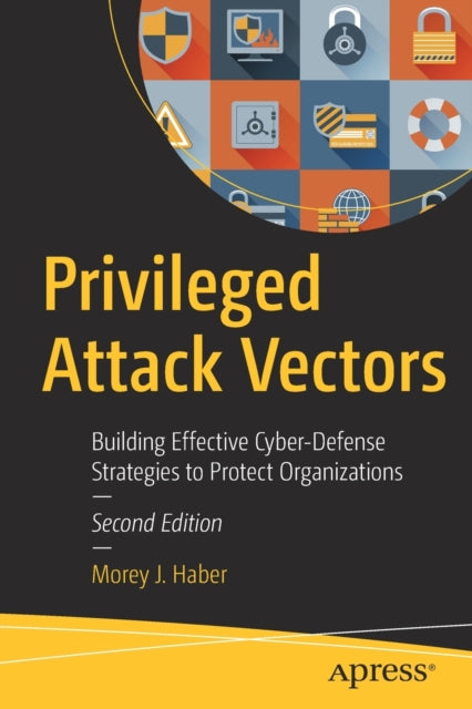 Book cover of: Privileged Attack Vectors. By: Morey J. Haber