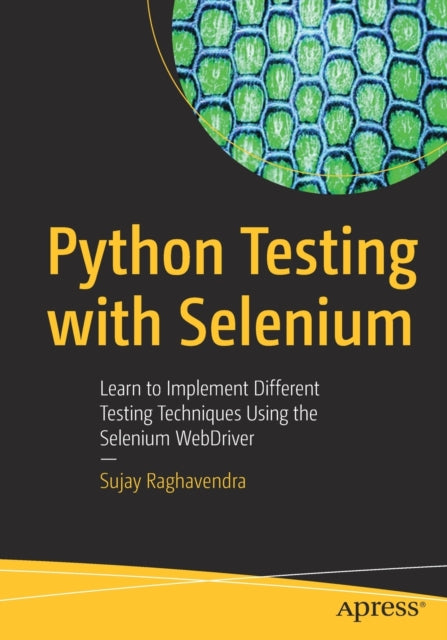 Book cover of: Python Testing with Selenium. By: Sujay Raghavendra