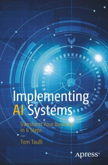 Book cover of: Implementing AI Systems. By: Tom Taulli