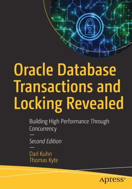Book cover of: Oracle Database Transactions and Locking Revealed. By: Darl Kuhn