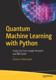 Book cover of: Quantum Machine Learning with Python. By: Santanu Pattanayak