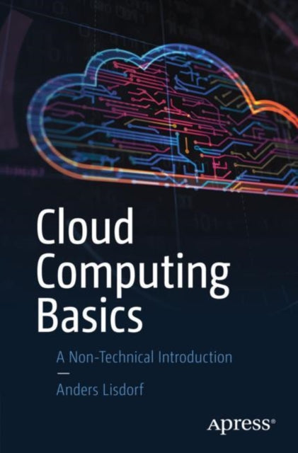 Book cover of: Cloud Computing Basics. By: Anders Lisdorf