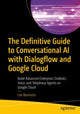 Book cover of: Definitive Guide to Conversational AI with Dialogflow and Google Cloud. By: Lee BOONSTRA