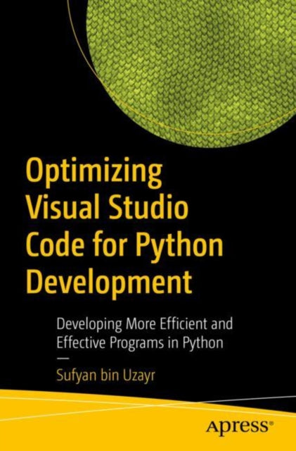 Book cover of: Optimizing Visual Studio Code for Python Development. By: Sufyan bin Uzayr