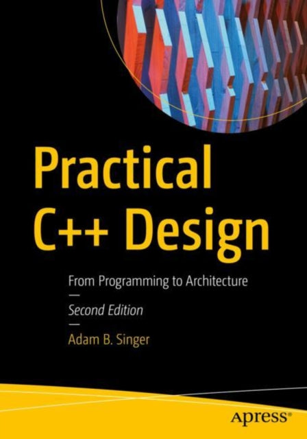 Book cover of: Practical C++ Design. By: Adam B. Singer