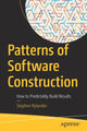 Book cover of: Patterns of Software Construction. By: Stephen Rylander