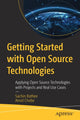 Book cover of: Getting Started with Open Source Technologies. By: Sachin Rathee