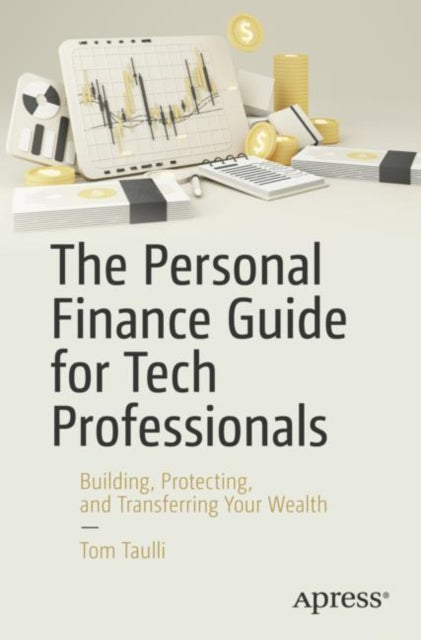Book cover of: Personal Finance Guide for Tech Professionals. By: Tom Taulli