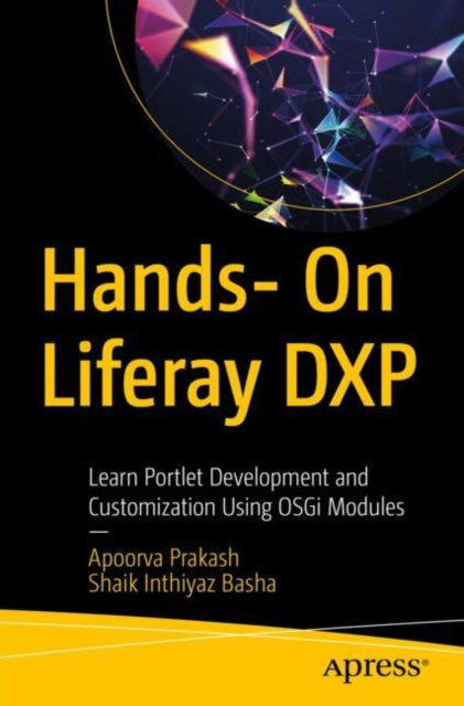 Book cover of: Hands- On Liferay DXP. By: Apoorva Prakash