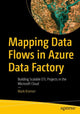Book cover of: Mapping Data Flows in Azure Data Factory. By: Mark Kromer