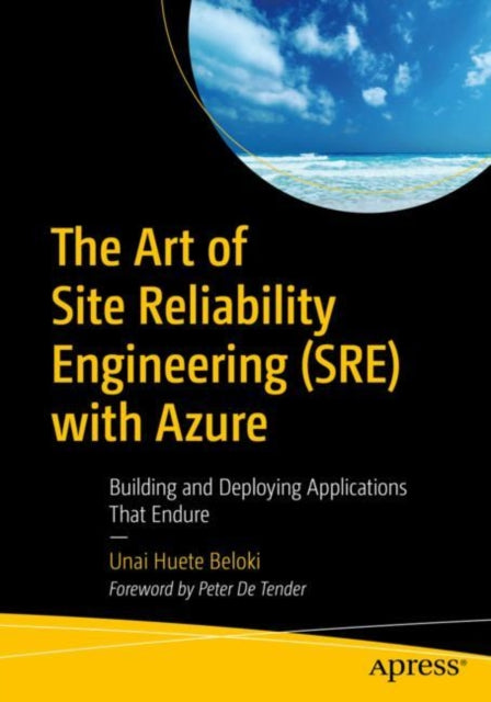 Book cover of: Art of Site Reliability Engineering (SRE) with Azure. By: Unai Huete Beloki