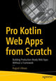 Book cover of: Pro Kotlin Web Apps from Scratch. By: August Lilleaas