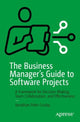Book cover of: Business Manager's Guide to Software Projects. By: Jonathan Peter Crosby