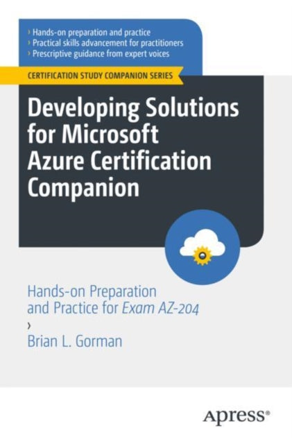 Book cover of: Developing Solutions for Microsoft Azure Certification Companion. By: Brian L. Gorman