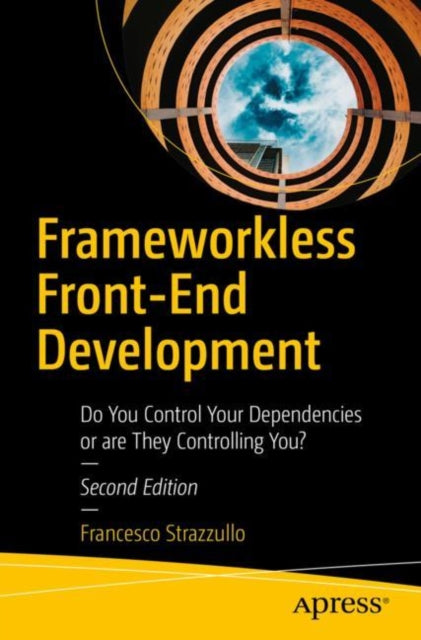 Book cover of: Frameworkless Front-End Development. By: Francesco Strazzullo