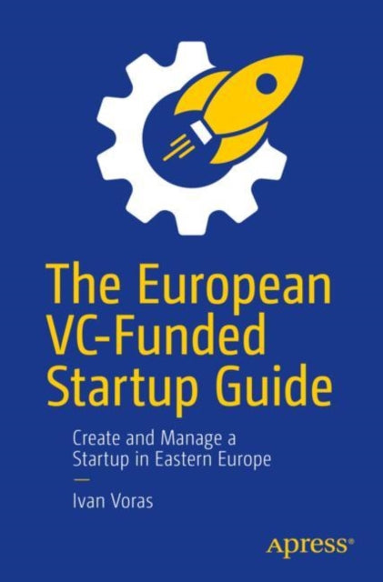Book cover of: European VC-Funded Startup Guide. By: Ivan Voras