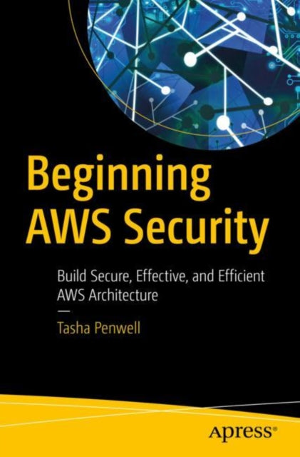 Book cover of: Beginning AWS Security. By: Tasha Penwell