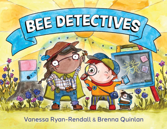 Book cover of: Bee Detectives. By: Vanessa Ryan-Rendall