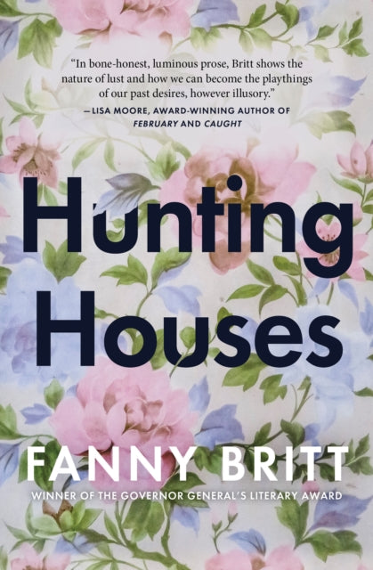 Book cover of: Hunting Houses. By: Fanny Britt