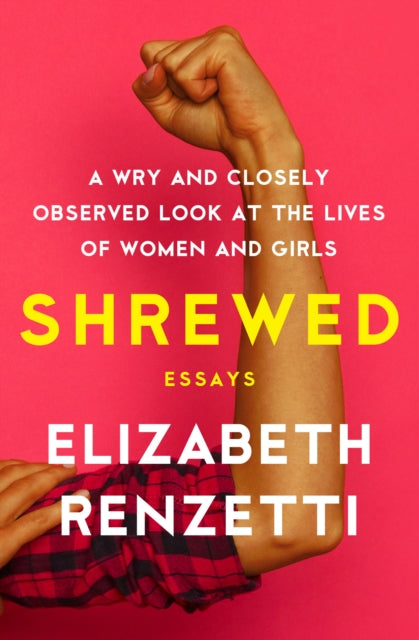 Book cover of: Shrewed. By: Elizabeth Renzetti