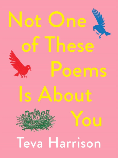 Book cover of: Not One of these Poems Is About You. By: Teva Harrison