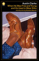 Book cover of: When He Was Free and Young and He Used to Wear Silks A List ed.. By: Austin Clarke