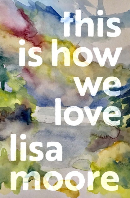 Book cover of: This Is How We Love