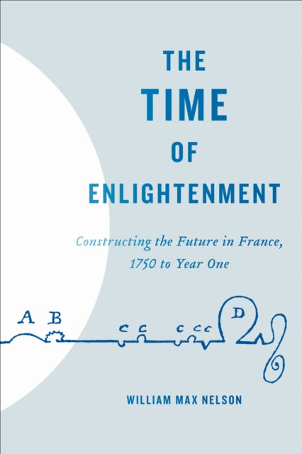 Book cover of: Time of Enlightenment. By: William Max Nelson