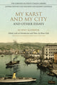 Book cover of: My Karst and My City and Other Essays. By: Scipio Slataper