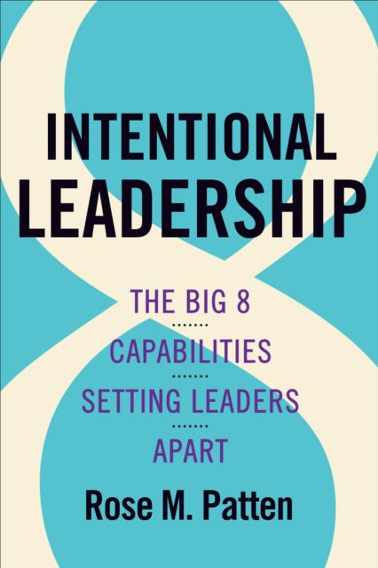 Book cover of: Intentional Leadership. By: Rose Patten