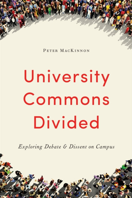 Book cover of: University Commons Divided. By: Peter MacKinnon