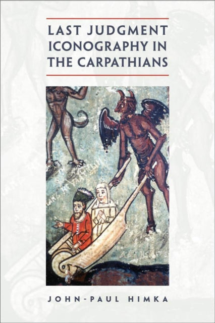 Book cover of: Last Judgment Iconography in the Carpathians. By: John-Paul Himka