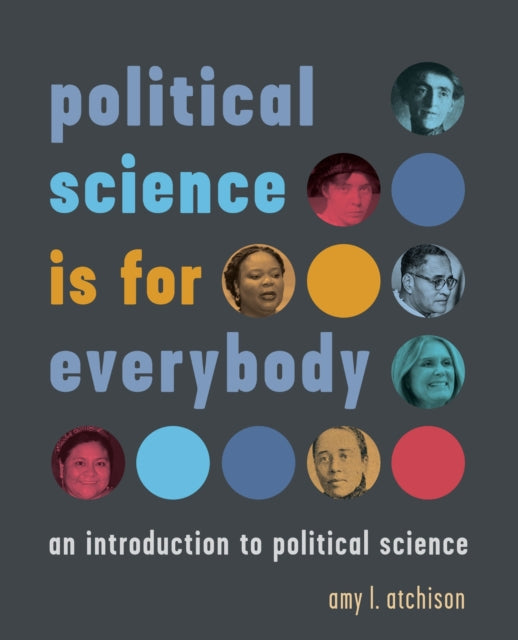 Book cover of: Political Science Is for Everybody. By: amy l. . atchison