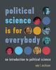 Book cover of: Political Science Is for Everybody. By: amy l. . atchison