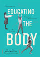 Book cover of: Educating the Body. By: M. Ann Hall