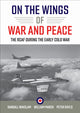 Book cover of: On the Wings of War and Peace. By: Randall Wakelam