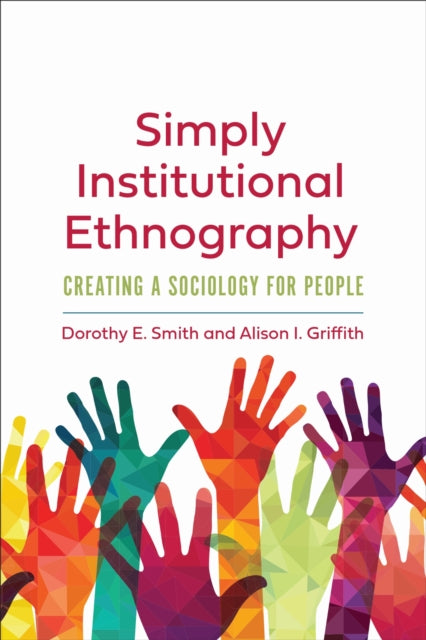 Book cover of: Simply Institutional Ethnography. By: Dorothy E. Smith