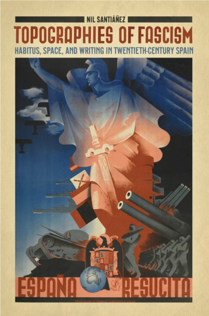 Book cover of: Topographies of Fascism. By: Nil Santianez