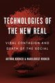 Book cover of: Technologies of the New Real. By: Arthur Kroker