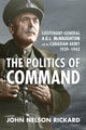 Book cover of: Politics of Command. By: John Nelson Rickard