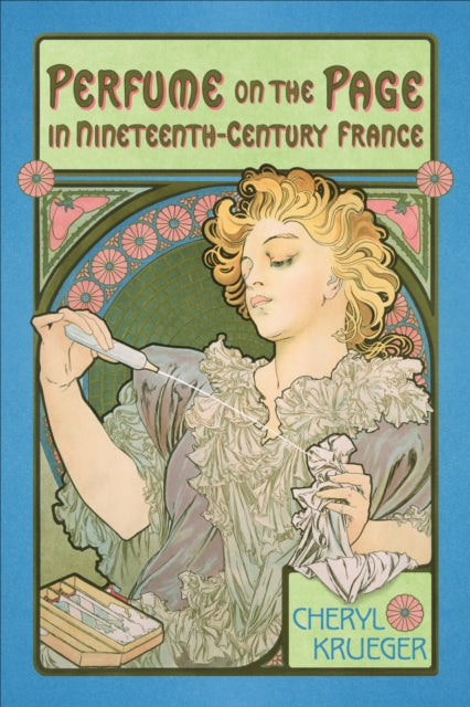 Book cover of: Perfume on the Page in Nineteenth-Century France. By: Cheryl Krueger