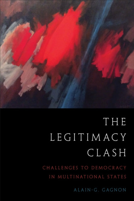 Book cover of: Legitimacy Clash. By: Alain-G Gagnon