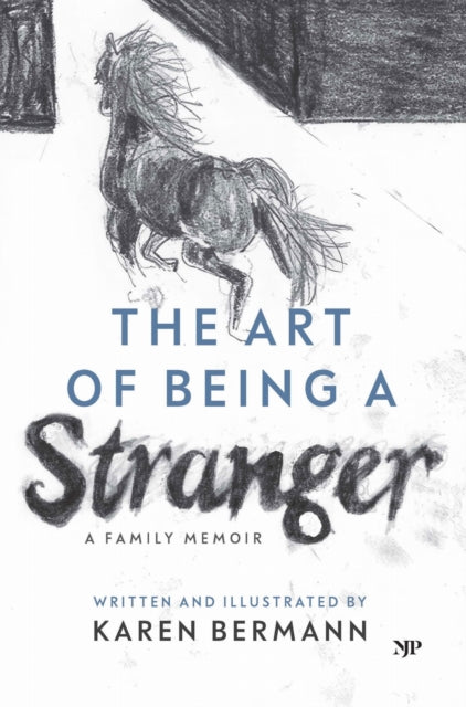Art of Being a Stranger, A Family Memoir 9781487565275 Karen Bermann