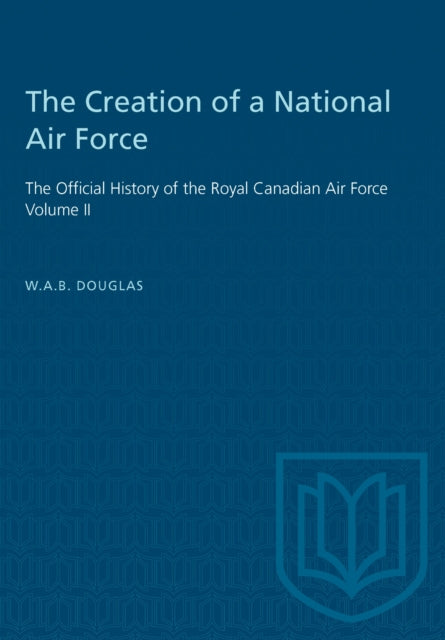 Book cover of: Creation of a National Air Force. By: DOUGLAS