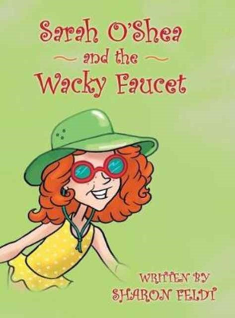 Book cover of: Sarah O'Shea and the Wacky Faucet