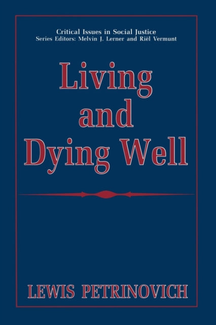 Book cover of: Living and Dying Well. By: Lewis Petrinovich