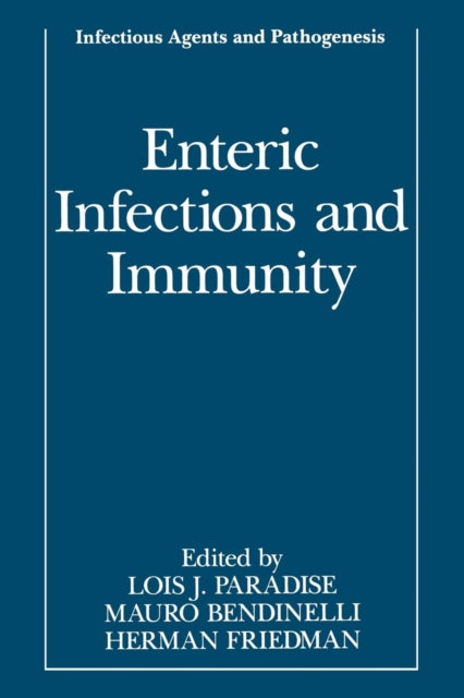 Book cover of: Enteric Infections and Immunity. By: Lois J. Paradise